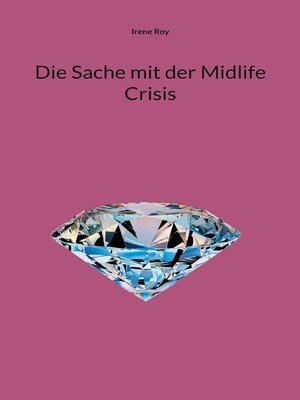 cover image of Die Sache mit der Midlife Crisis